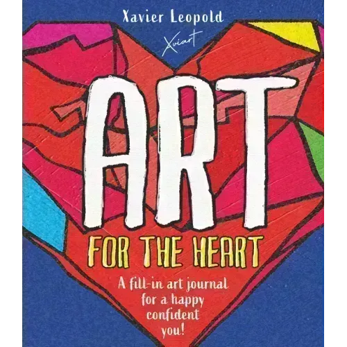 Art for the Heart: A Fill-In Journal for Wellness Through Art