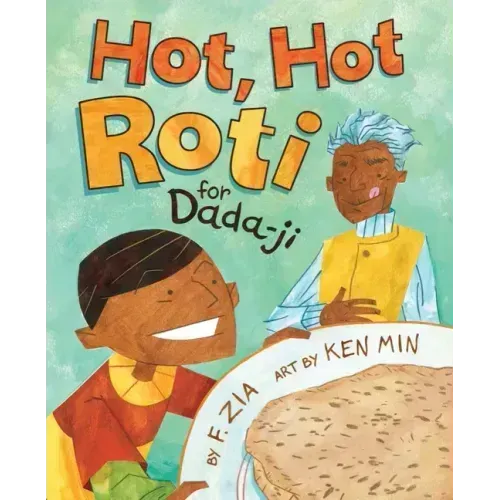 Hot, Hot Roti for Dada-Ji