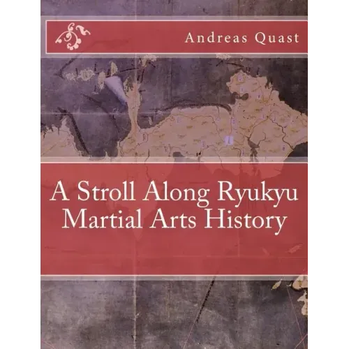 A Stroll Along Ryukyu Martial Arts History