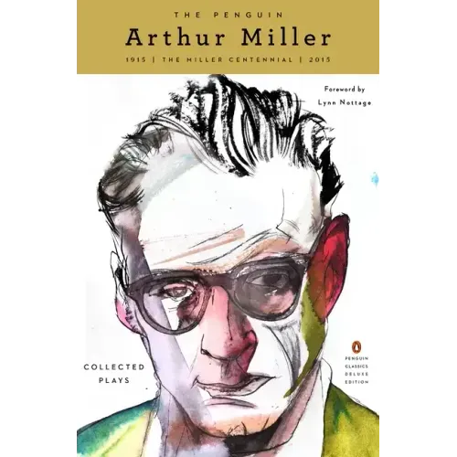 The Penguin Arthur Miller: Collected Plays (Penguin Classics Deluxe Edition)