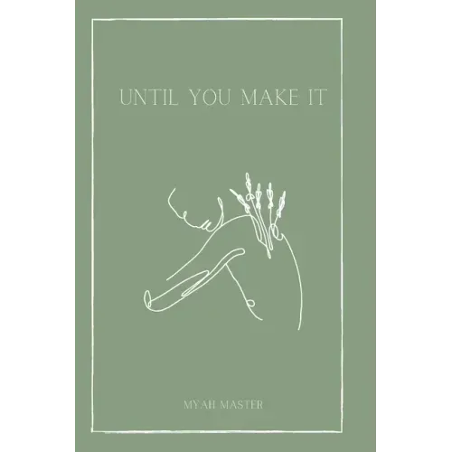 Until You Make It