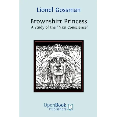 Brownshirt Princess: A Study of the Nazi Conscience