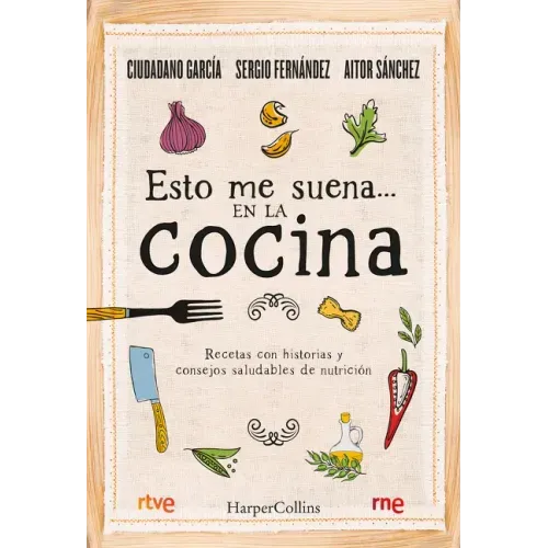 Esto Me Suena... En La Cocina: (That Rings My Bell... in the Kitchen - Spanish Edition)