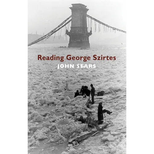 Reading George Szirtes