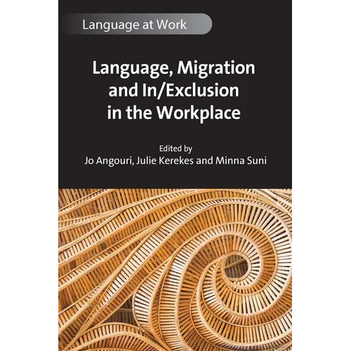 Language, Migration and In/Exclusion in the Workplace