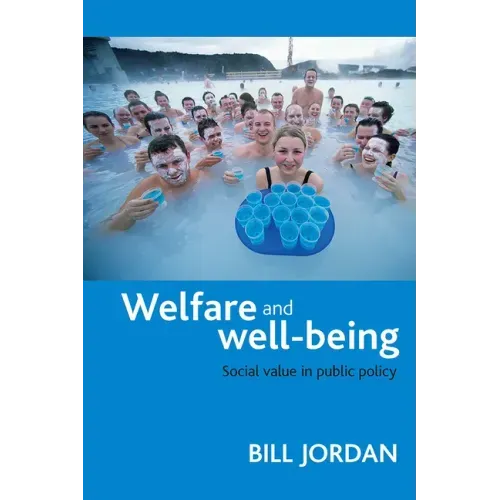 Welfare and Well-Being: Social Value in Public Policy