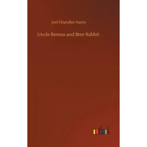 Uncle Remus and Brer Rabbit