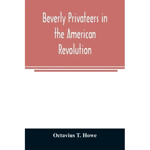 Beverly privateers in the American revolution