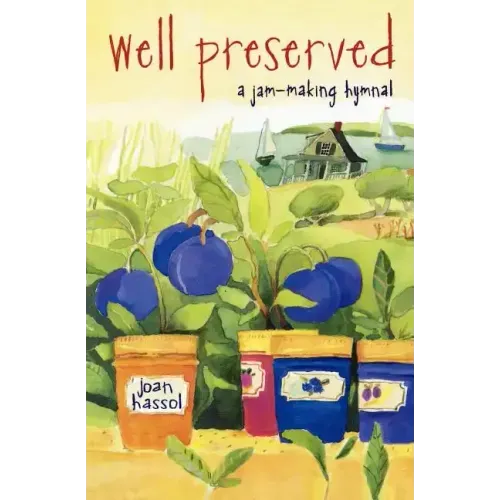Well Preserved: A Jam Making Hymnal