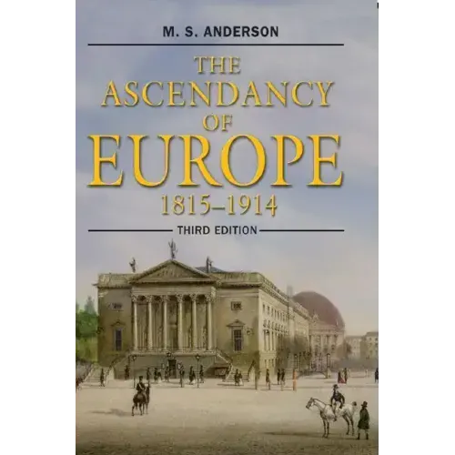 The Ascendancy of Europe: 1815-1914