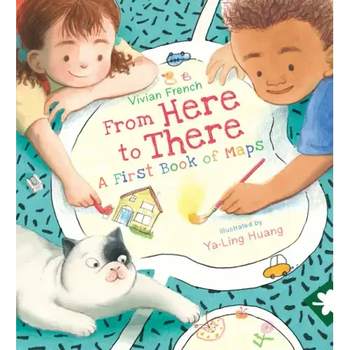 From Here to There: A First Book of Maps