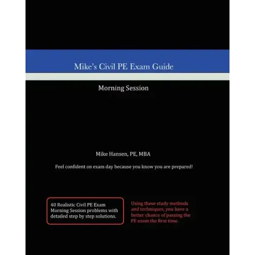 Mike's Civil PE Exam Guide: Morning Session