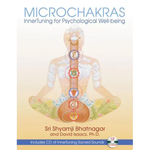 Microchakras: Innertuning for Psychological Well-Being [With CD (Audio)]