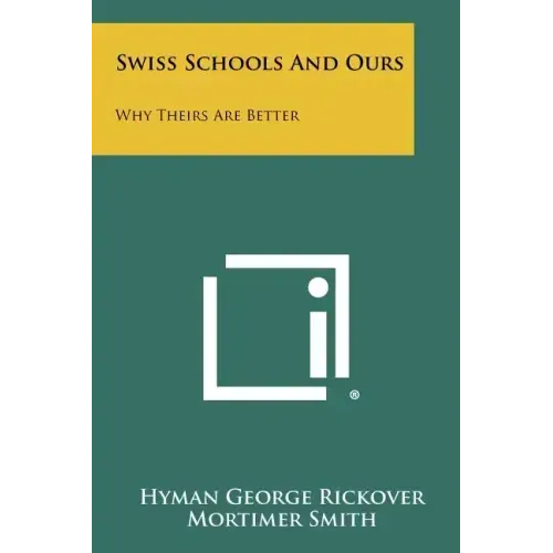 Swiss Schools And Ours: Why Theirs Are Better