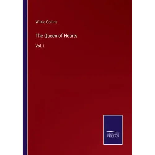 The Queen of Hearts: Vol. I