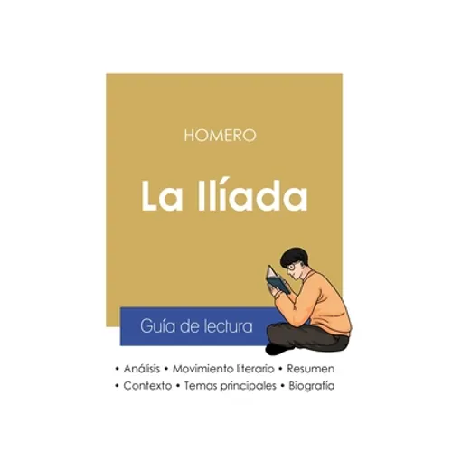 Guía de lectura La Ilíada de Homero (análisis literario de referencia y resumen completo)