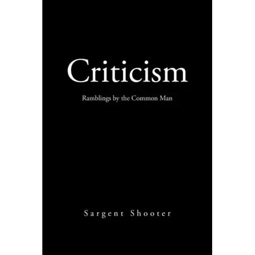 Criticism: Ramblings by the Common Man