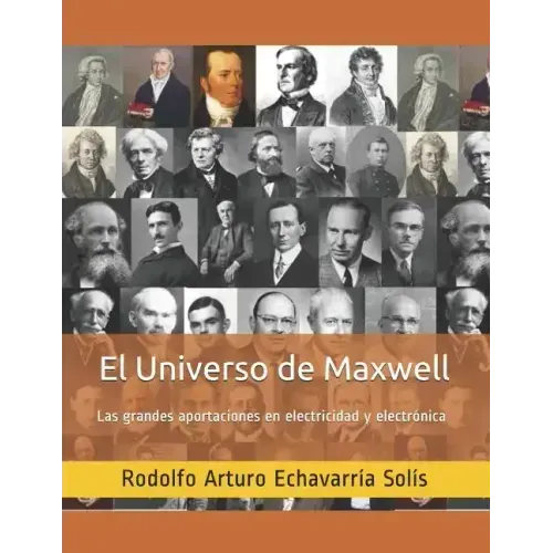 El Universo de Maxwell: Las grandes aportaciones en electricidad y electrónica