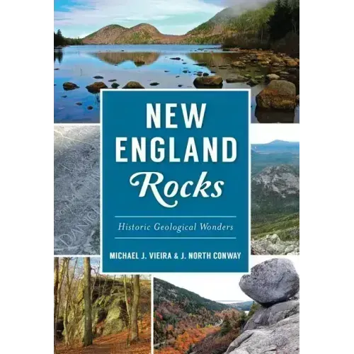 New England Rocks: Historic Geological Wonders