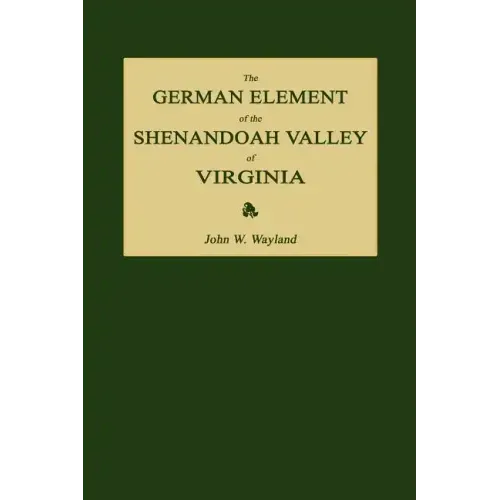 The German Element of the Shenandoah Valley of Virginia