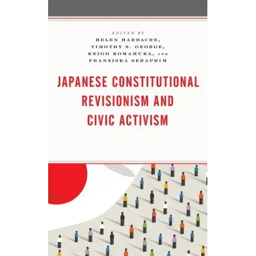 Japanese Constitutional Revisionism and Civic Activism