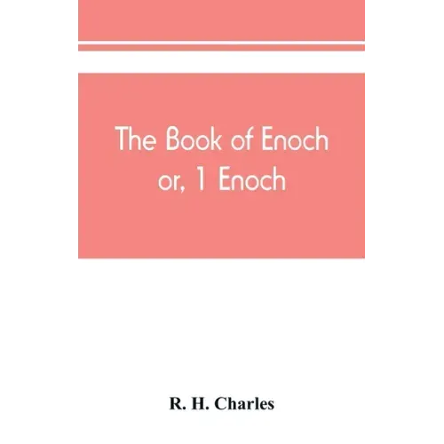 The book of Enoch, or, 1 Enoch