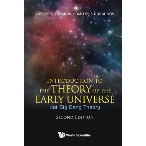 Introduction to the Theory of the Early Universe: Hot Big Bang Theory (Second Edition)