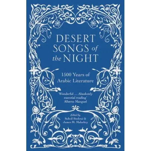 Desert Songs of the Night: 1500 Years of Arabic Literature
