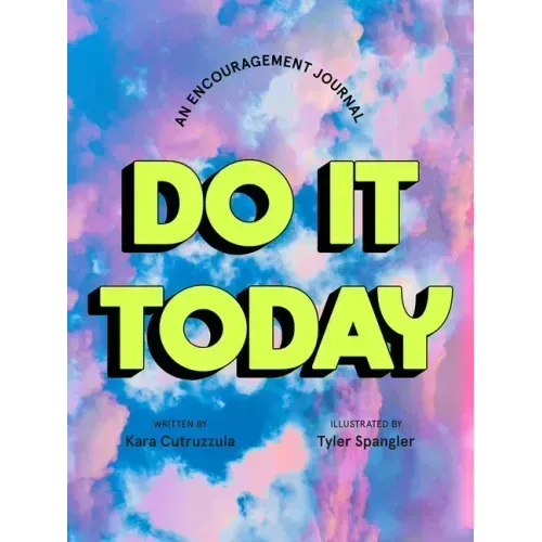 Do It Today: An Encouragement Journal