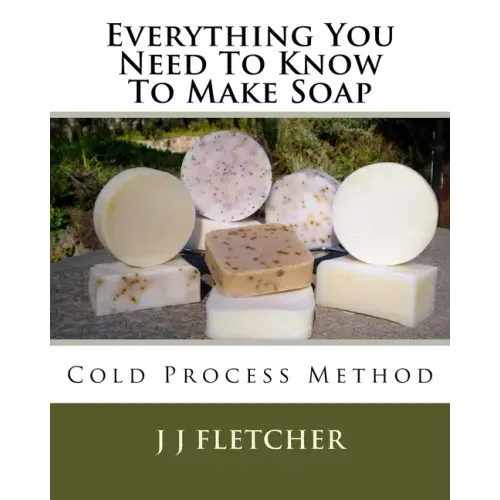 Everything You Need To Know To Make Soap: Cold Process Method