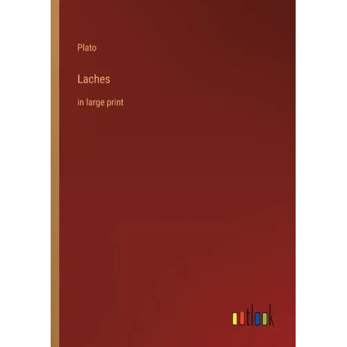 Laches: in large print