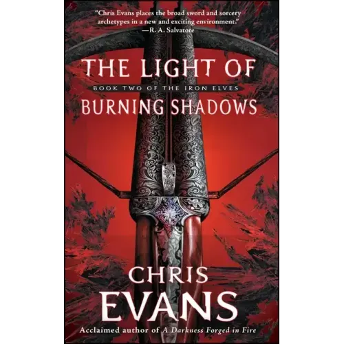 The Light of Burning Shadows: Book Two of the Iron Elves