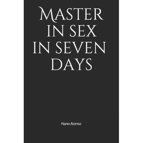 Master in sex in seven days