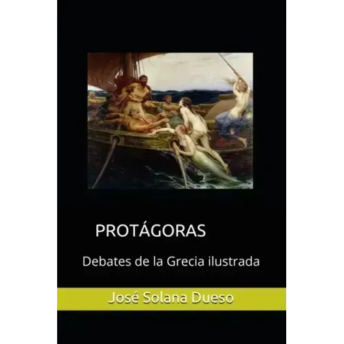 Protagoras. Debates de la Grecia ilustrada