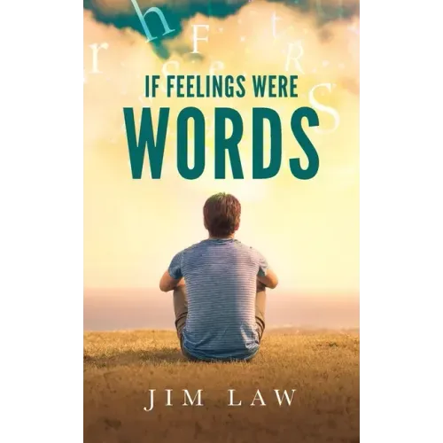 If Feelings Were Words