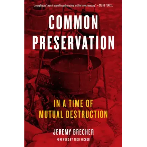 Common Preservation: In a Time of Mutual Destruction
