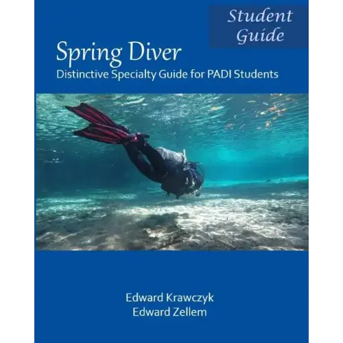 Spring Diver: Distinctive Specialty Guide for PADI Students
