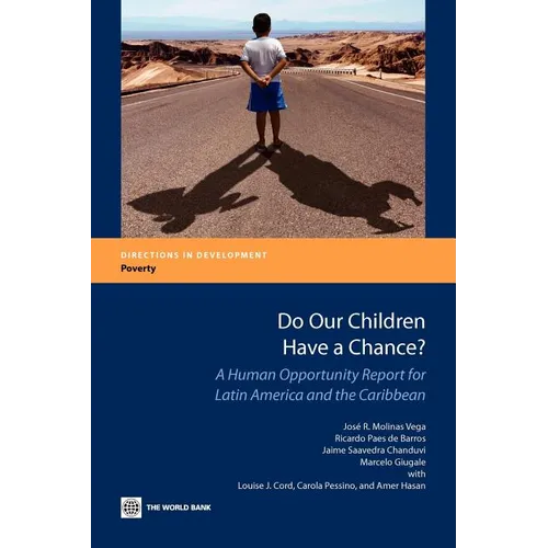 Do Our Children Have a Chance?: A Human Opportunity Report for Latin America and the Caribbean