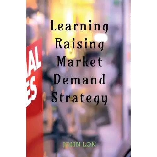 Learning Raising Market Demand Strategy