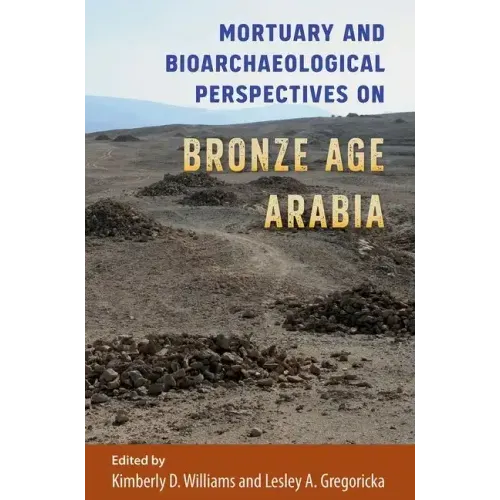 Mortuary and Bioarchaeological Perspectives on Bronze Age Arabia