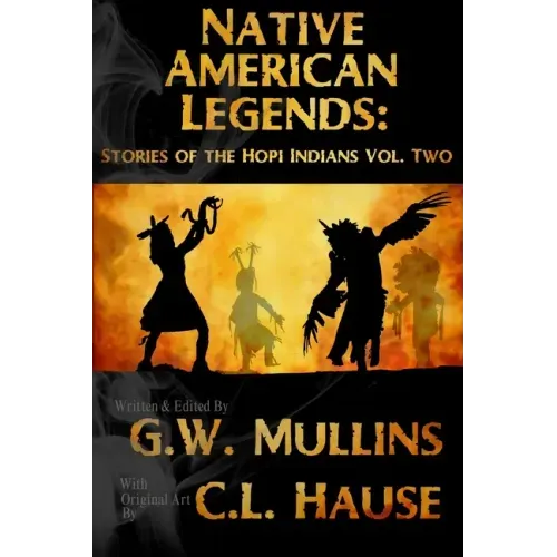 Native American Legends: Stories Of The Hopi Indians Vol Two