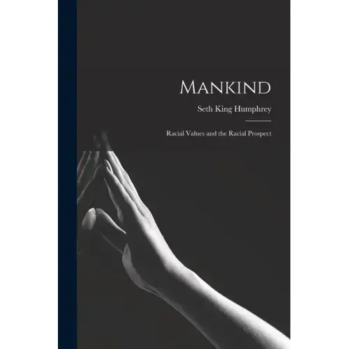 Mankind: Racial Values and the Racial Prospect