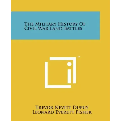 The Military History Of Civil War Land Battles