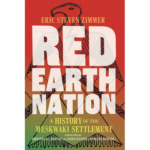Red Earth Nation: A History of the Meskwaki Settlement Volume 10