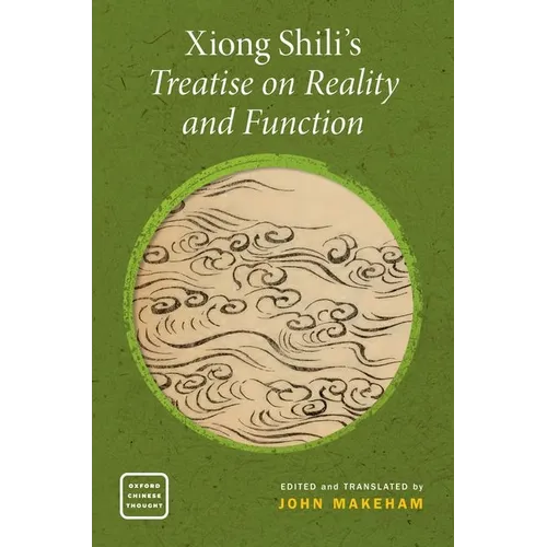 Xiong Shili's Treatise on Reality and Function