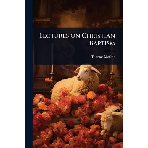 Lectures on Christian Baptism