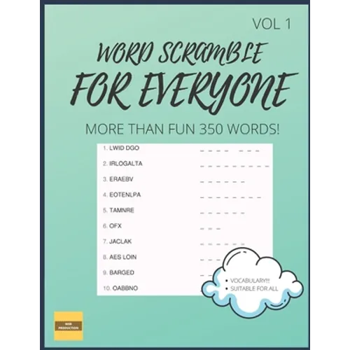 Word Scramble for Everyone!: Suitable for Everyone Who Wants to Have Fun and Learn New Stuffs!