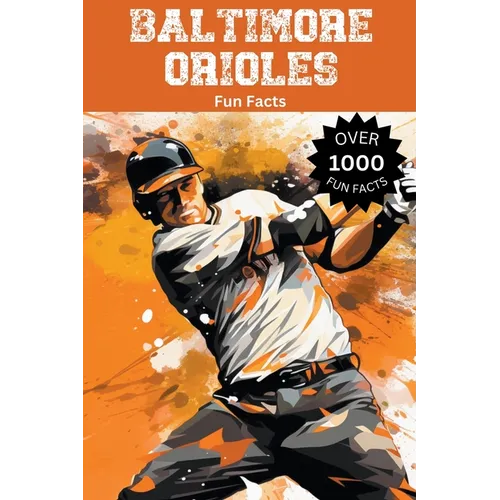 Baltimore Orioles Fun Facts