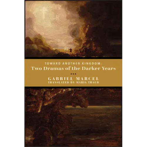 Toward Another Kingdom: Two Dramas of the Darker Years