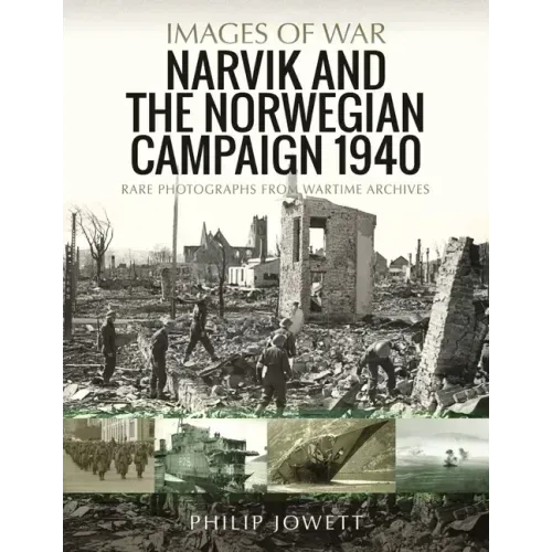Narvik and the Norwegian Campaign 1940